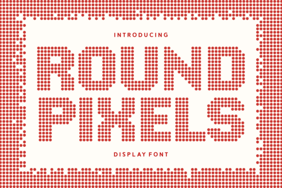 Round Pixels: A Modern Display Typeface for Digital Branding