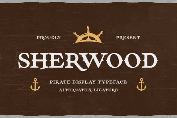 Sherwood: The Pirate Fantasy Typeface for Bold Campaigns
